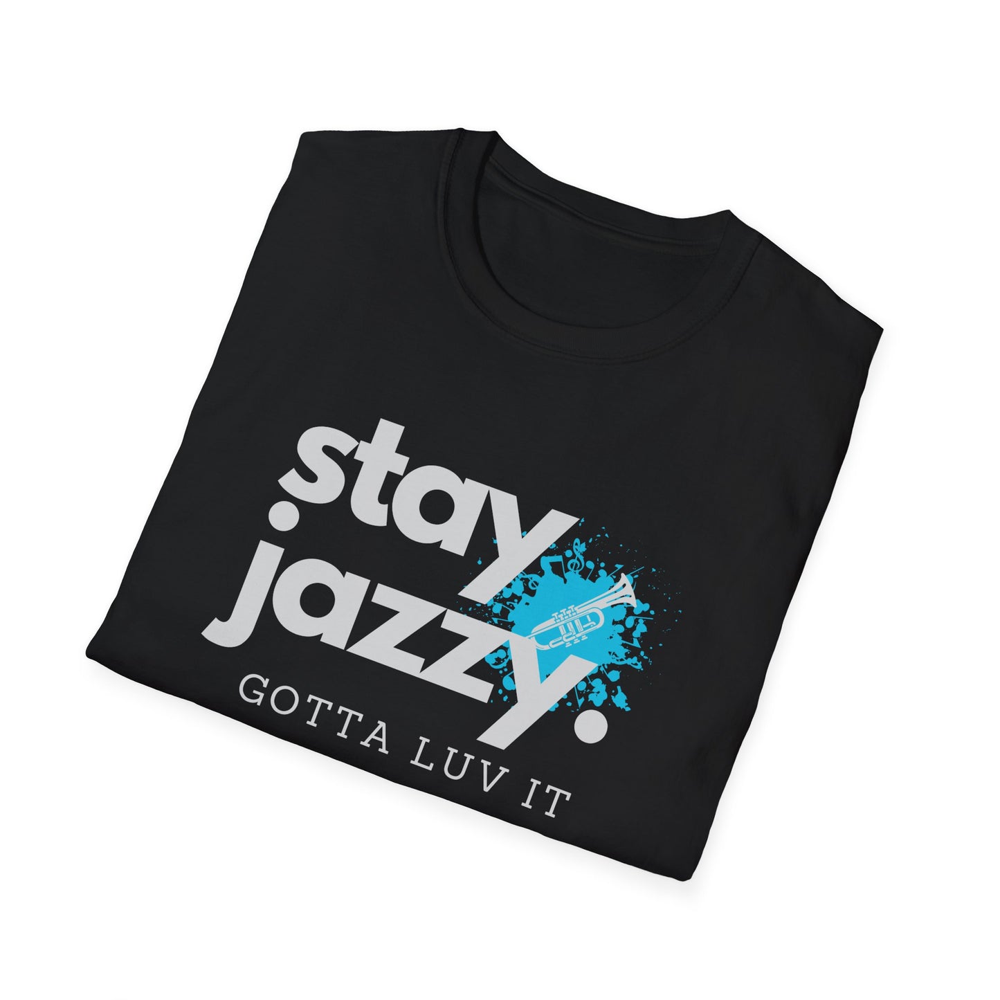 Stay Jazzy Unisex Softstyle T-Shirt - Casual Stylish Tee for Music Lovers