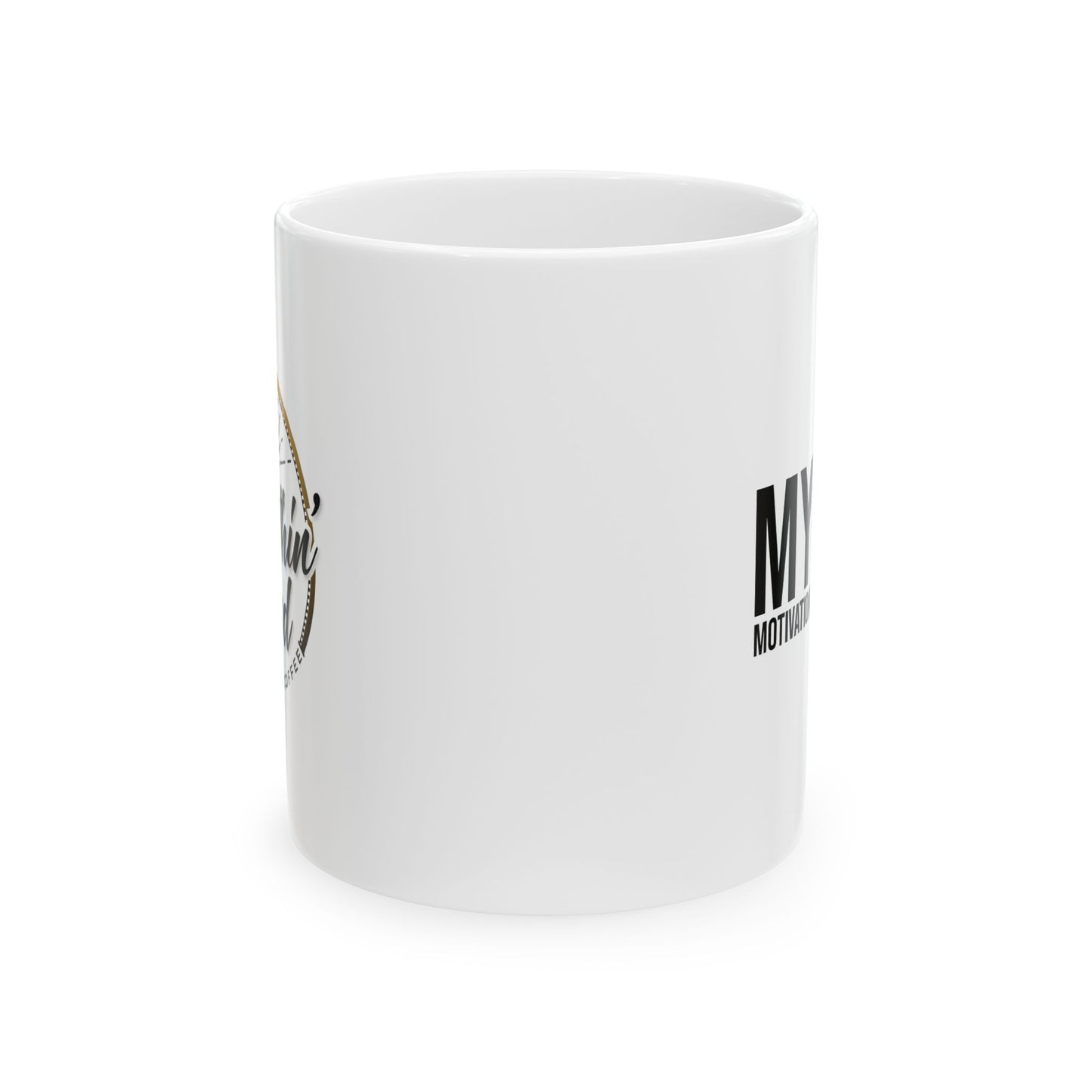 Somethin' Good Motivation Coffee Mug, (11oz)